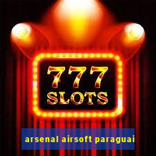 arsenal airsoft paraguai